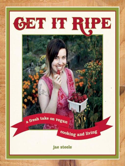 Title details for Get It Ripe by jae steele - Available